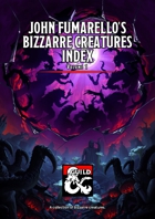 John Fumarello's Bizzarre Creatures Index - Volume 1