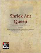 Shriek Ant Queen