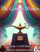 The Genie's Wishes, Chap. 1: Cold Open