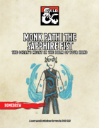 Monk Subclass | Warrior of the Sapphire Fist