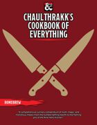 Chaulthrakk's Cookbook of Everything