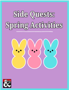 Side Quests: Spring Activities