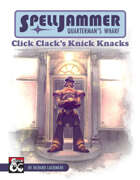 Spelljammer Quarterman's Wharf: Click Clack's Knick Knacks