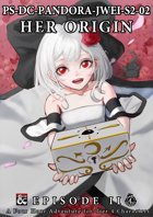 PS-DC-PANDORA-JWEI-S2-02, Her Origin