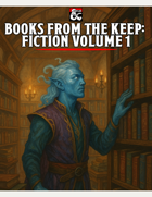 Books from the Keep: Fiction Volume 1