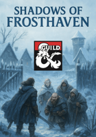 Shadows of Frosthaven - A Level 1 Dark Fantasy Adventure in Greyhawk