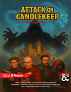 Attack on Candlekeep (Level 20 One-Shot)