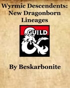 Wyrmic Descendents: New Dragonborn Lineages