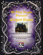 The Pithy Dragon Presents: Gregori House
