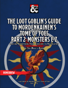 The Loot Goblin's Guide to Mordenkainen's Tome of Foes Part 2: Monsters E-Z
