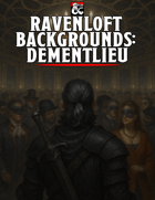 Ravenloft Backgrounds: Dementlieu