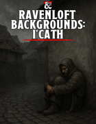 Ravenloft Backgrounds: I’Cath