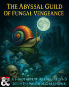The Abyssal Guild Of Fungal Vengeance