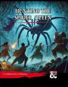 Hunting the Spider Queen