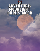 Adventure - Moonlight on Mistmoor