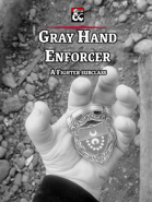 Gray Hand Enforcer