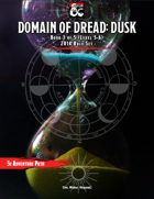 Domain Of Dread: Dusk (Book 3 of 5) [a time-loop adventure] {5e '14 Rule Set} [Level 5-6]