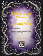 The Pithy Dragon Presents: Aroma Way