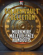 The Murkmire Malevolence: Keys From the Golden Vault Handouts