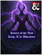 Return of the Void King: a 5e compatible adventure module