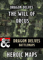 Dragon Delves: Chapter 3 - The Will of Orcus Battlemaps