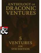Anthology of Draconic Ventures Volume I