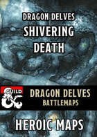 Dragon Delves: Chapter 8 - Shivering Death Battlemaps