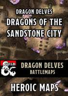 Dragon Delves: Chapter 10 - Dragons of the Sandstone City Battlemaps