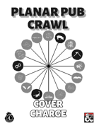 Planar Pub Crawl: Cover Charge