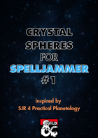 CRYSTAL SPHERES FOR SPELLJAMMER #1