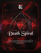 Death Spiral - A DnD 5e Minigame