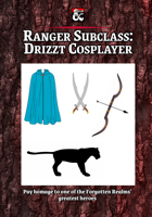 Ranger Subclass: Drizzt Cosplayer