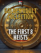 Keys From the Golden Vault Handouts Collection - The First 8 Heists
