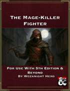 The Mage-Killer Fighter