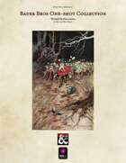 Bauer Bros Adventures 5E One-shot Collection [BUNDLE]