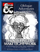 Dainty Fingers Make Light Work: One-Shot Adventure for Low- to Mid-level Characters