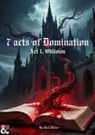7 Acts of Domination &ndash; Act I. Oblivion