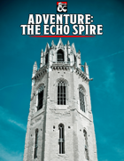 Adventure - The Echo Spire
