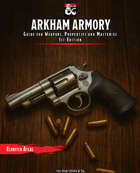 Guide for Weapons, Properties, and Masteries (1st Edition) - Arkham Armory