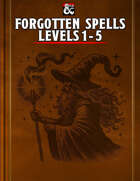 Forgotten Spells - Levels 1-5