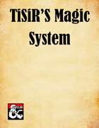 TiSiR's Magic System