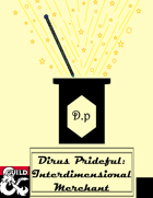 Dirus Prideful: Interdimensional Merchant