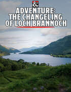 Adventure - The Changeling of Loch Brannoch