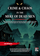 Crime and Chaos in the Mere of Dead Men