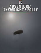 Adventure - Skywright&rsquo;s Folly