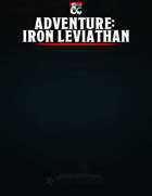Adventure - Iron Leviathan