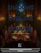 SHADOW OVER THE COUNCIL