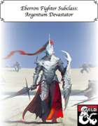 Dollar Subclasses - Eberron Fighter: Argentum Devastator