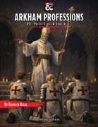 Arkham Professions: #5 Priest Class & Subclasses