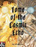 Tome of the Cosmic Echo - a collection of subclasses
